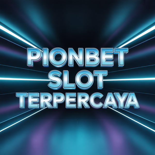 PIONBET SLOT TERPERCAYA: Situs dengan Winrate Tinggi